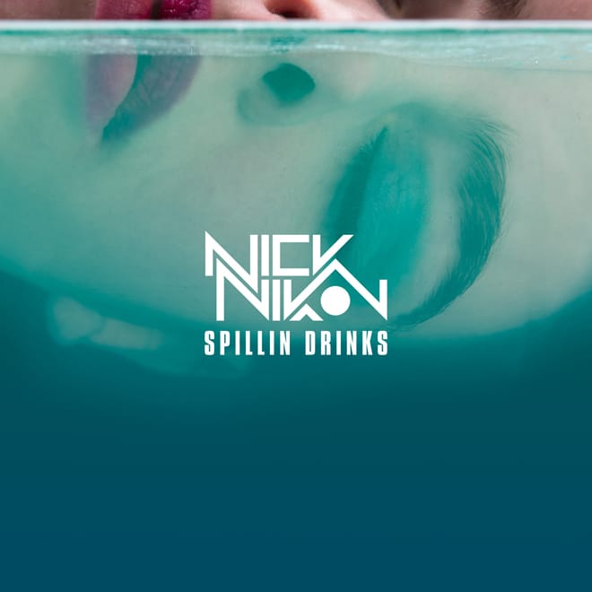Nick Nikon featuring Vanessa Elisha - Spillin Drinks 