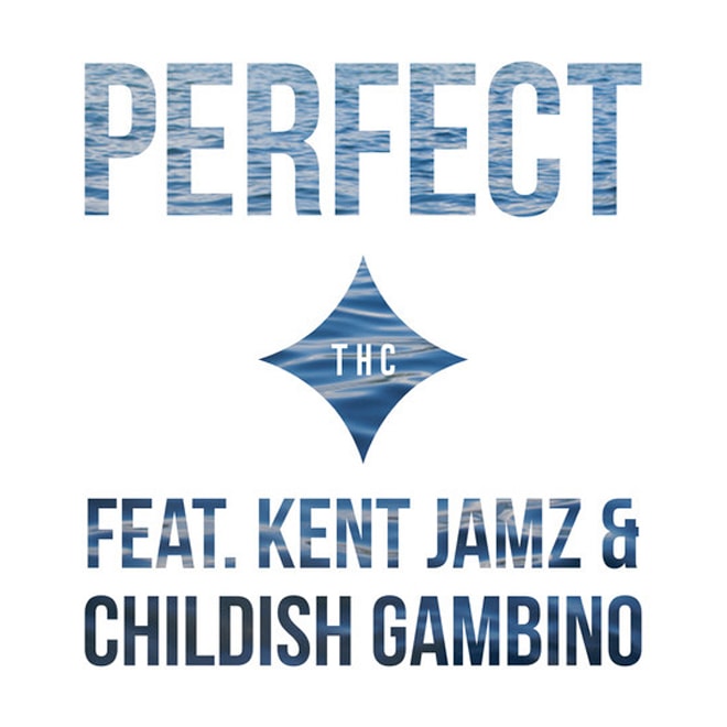 THC featuring Childish Gambino and Kent Jamz (Overdoz.) - Perfect
