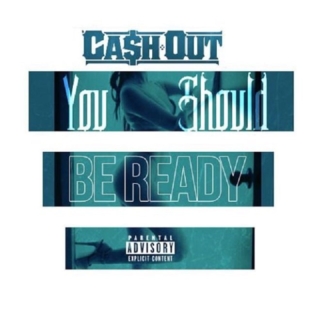Ca$h Out Goes R&B on "You Should Be Ready"