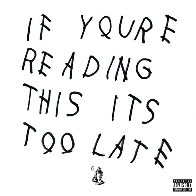 Drake Releases 'If You’re Reading This It’s Too Late' Project