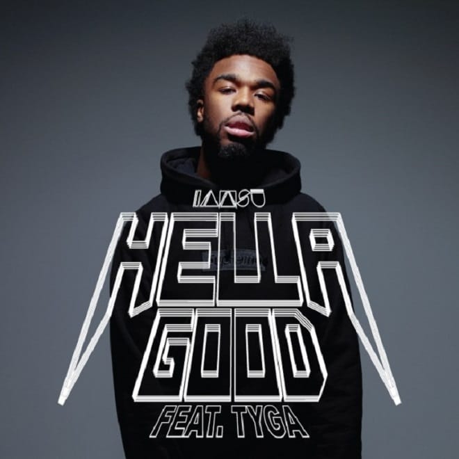 Iamsu! featuring Tyga - Hella Good