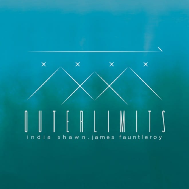 India Shawn & James Fauntleroy - Outer Limits