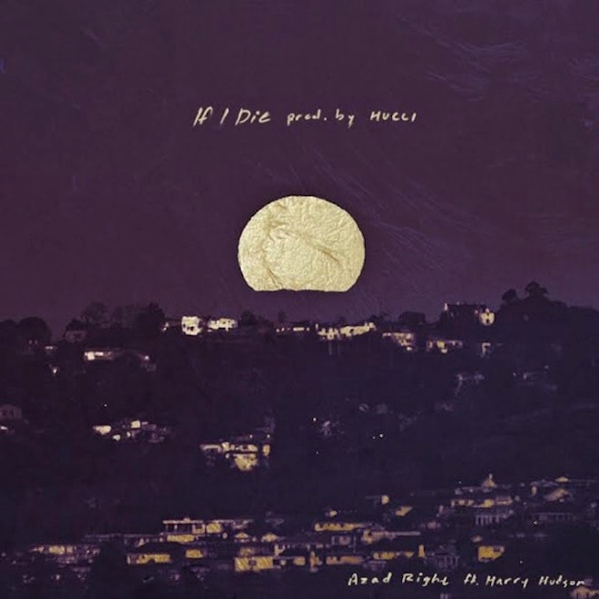 Azad Right featuring Harry Hudson - If I Die (Produced by HUCCI)