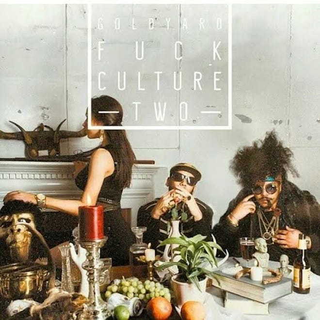 Goldyard - Fuck Culture 2 (Mixtape)