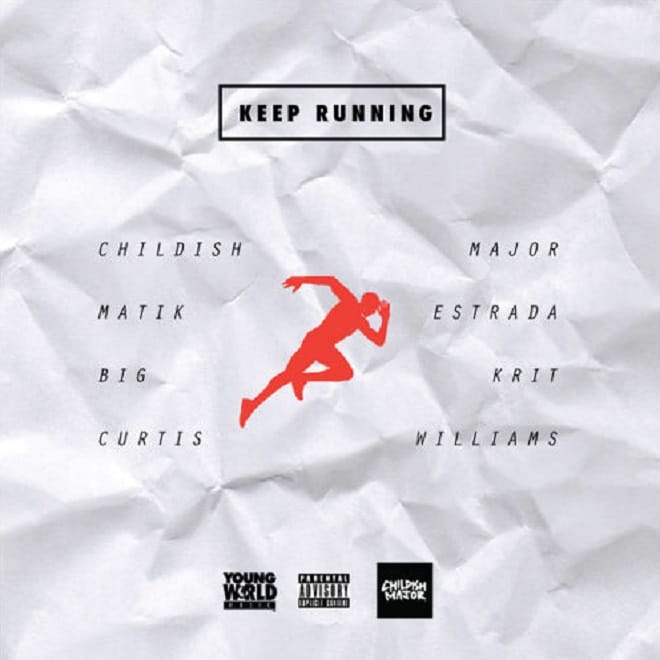 Childish Major & Matik Estrada featuring Big K.R.I.T. & Curtis Williams - Keep Running