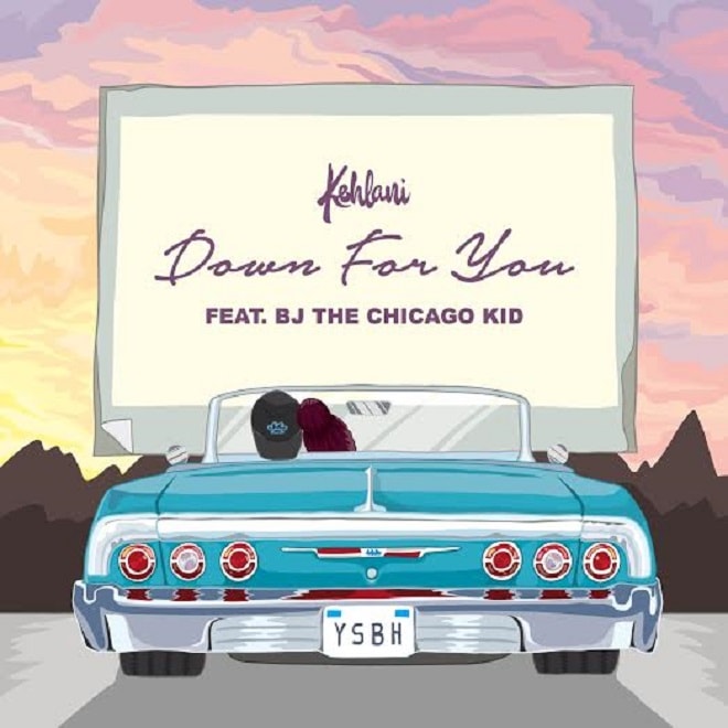 Kehlani featuring BJ The Chicago Kid - Down For U