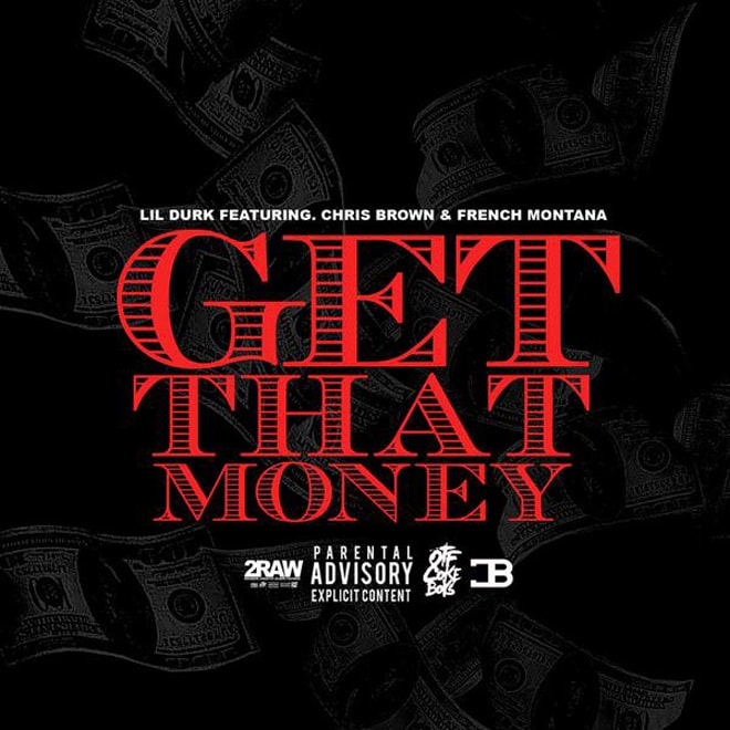 Lil Durk featuring Chris Brown and French Montana - Get That Money