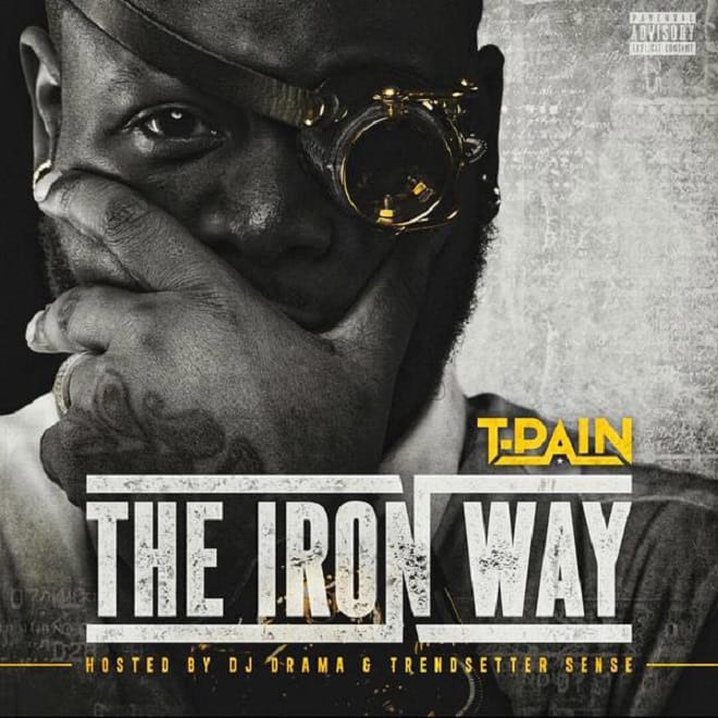 T-Pain's 'The Iron Way' features The-Dream, Migos, Big K.R.I.T. & More