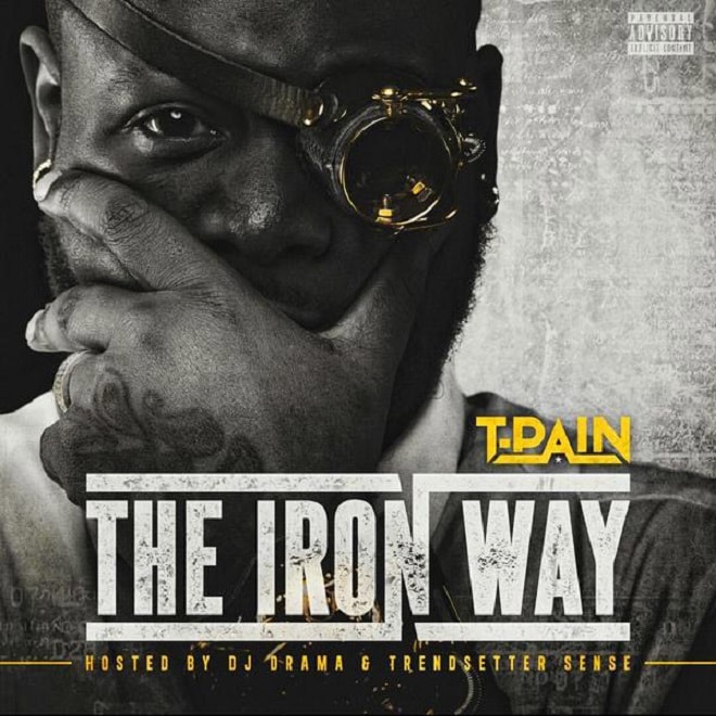 T-Pain's 'The Iron Way' features The-Dream, Migos, Big K.R.I.T. & More