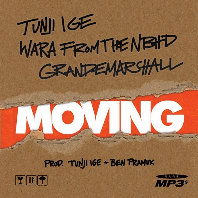 Tunji Ige featuring Wara From The NBHD & GrandeMarshall - Moving