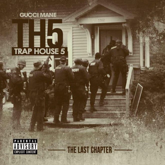 Download Gucci Mane's 'Trap House 5 (The Final Chapter)' Mixtape