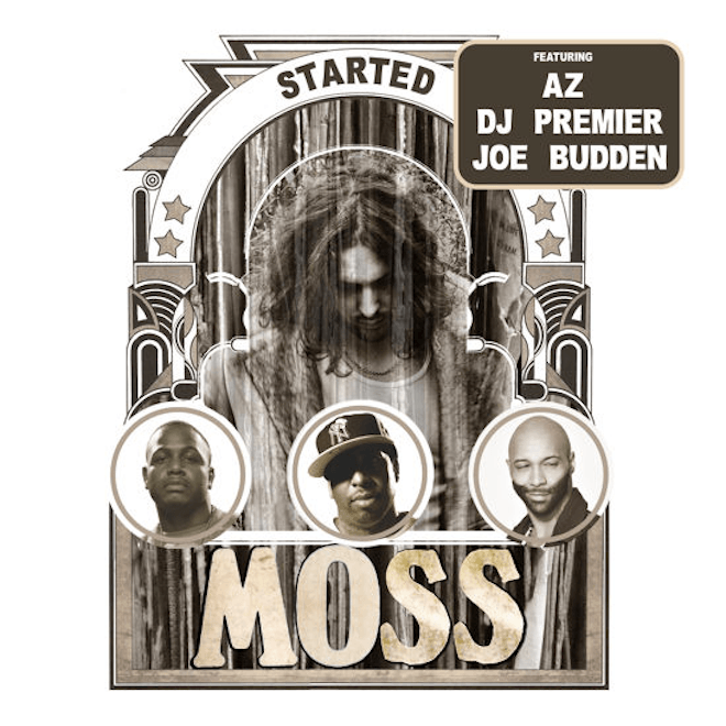 PREMIERE: MoSS featuring AZ, Joe Budden & DJ Premier - Started