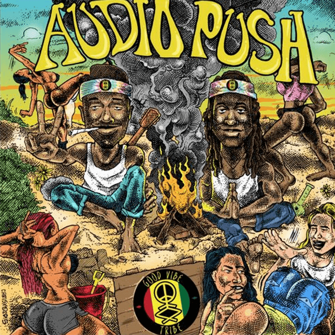 Audio Push - The Good Vibe Tribe (Mixtape)