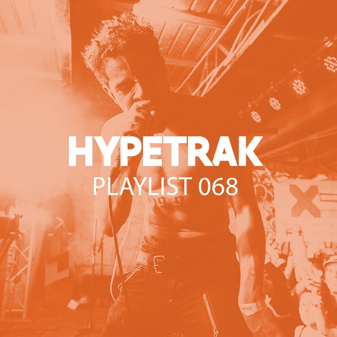 HYPETRAK Playlist 068
