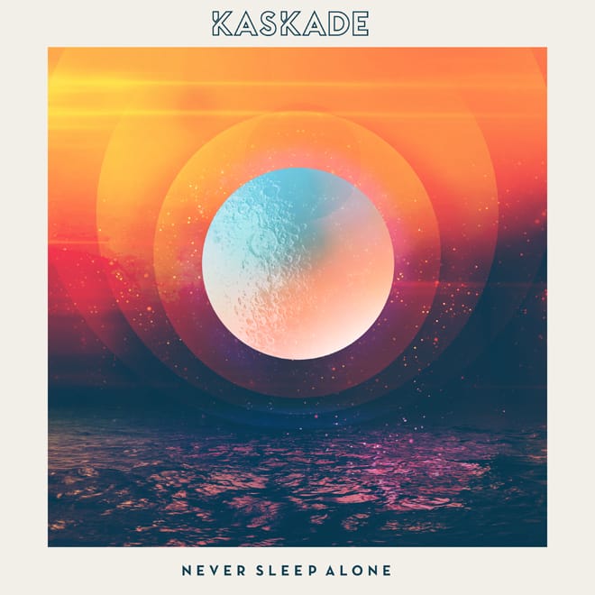 Kaskade - Never Sleep Alone