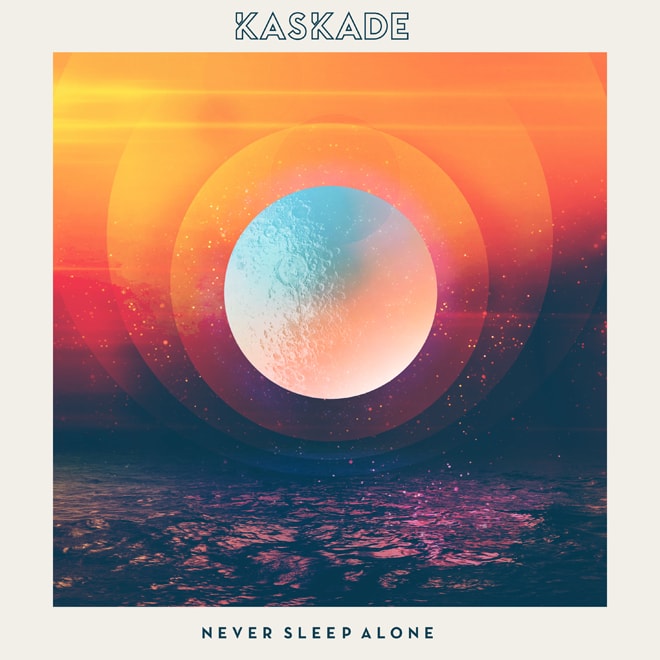 Kaskade - Never Sleep Alone