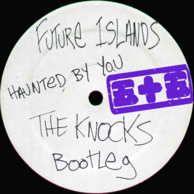 Future Islands - Haunted By You (The Knocks Bootleg)