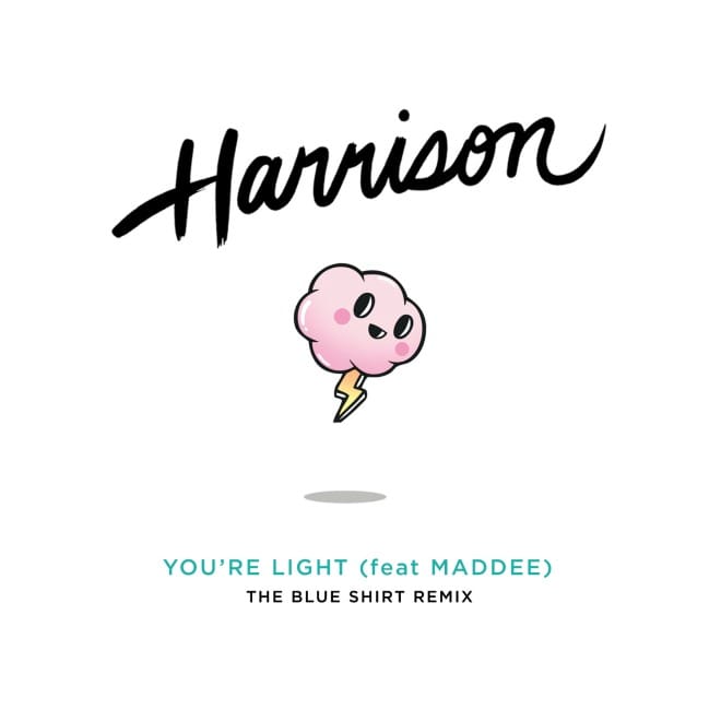 Harrison - You're Light (In The Blue Shirt Remix)