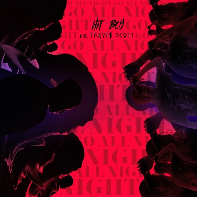 Hit-Boy featuring Travis $cott - Go All Night