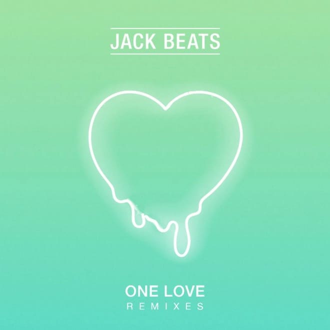 Jack Beats - One Love (Remixes)
