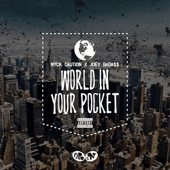 Nyck Caution featuring Joey Bada$$ - World In Your Pocket