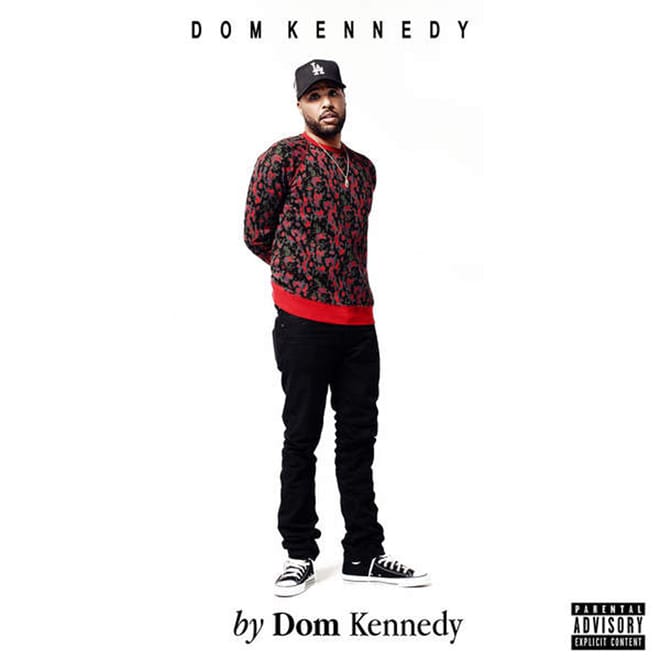 Dom Kennedy Reveals Tracklist to Self-Titled Album