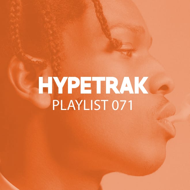 HYPETRAK Playlist 071