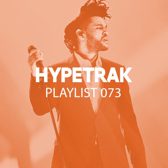 HYPETRAK Playlist 073