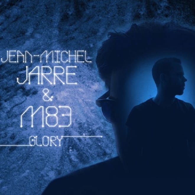 Jean-Michel Jarre featuring M83 - Glory