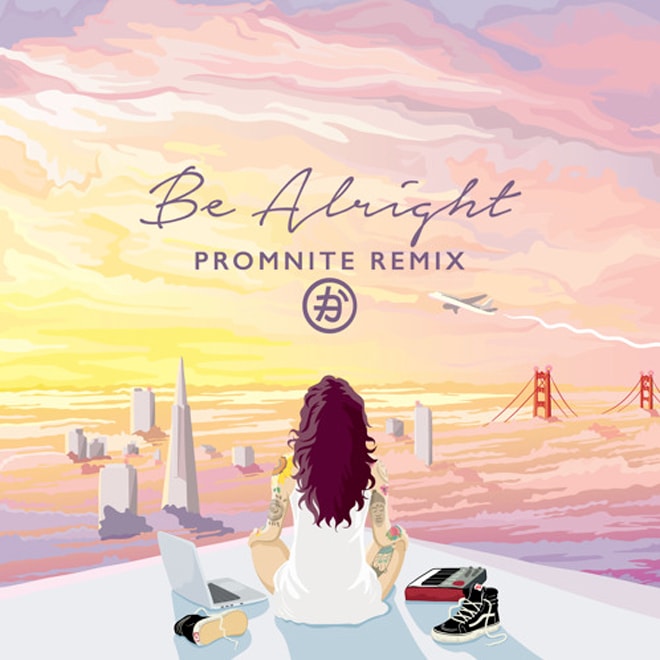 Kehlani - Be Alright (Promnite Remix)