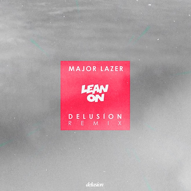 Major Lazer and DJ Snake feat. MØ - Lean On (Delusion Flip)