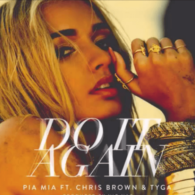 Pia Mia featuring Chris Brown & Tyga - Do It Again
