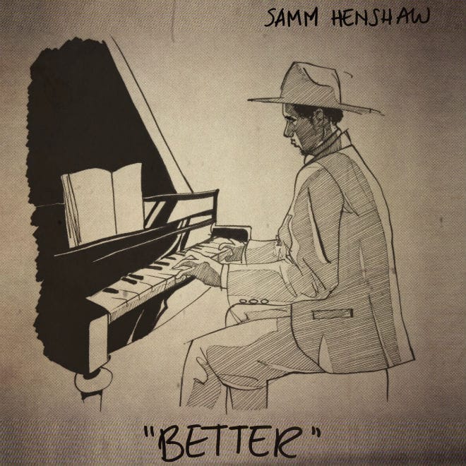 PREMIERE: Samm Henshaw - Better