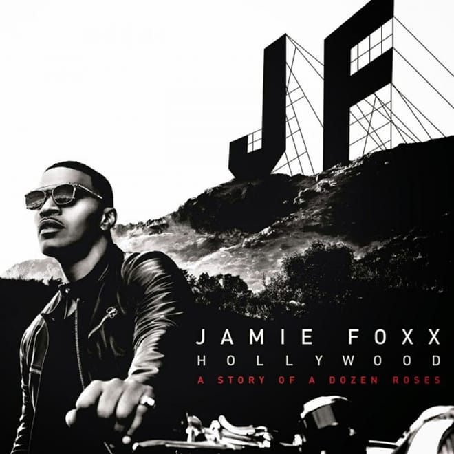 Stream Jamie Foxx's New Album ‘Hollywood: A Story Of A Dozen Roses’