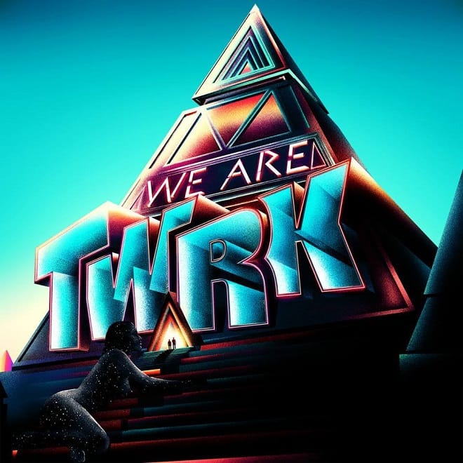 Stream TWRK's Debut EP, 'We Are TWRK'