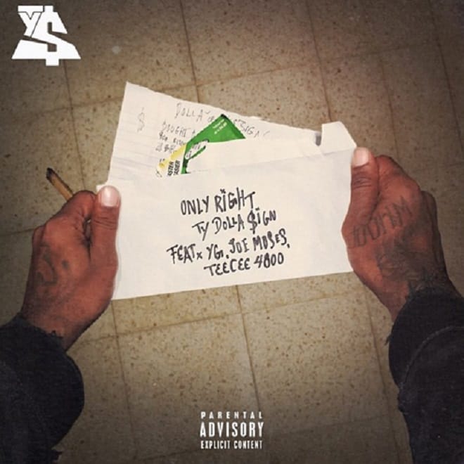 Ty Dolla $ign featuring YG, Joe Moses & TeeCee4800 - Only Right (Produced by DJ Mustard)