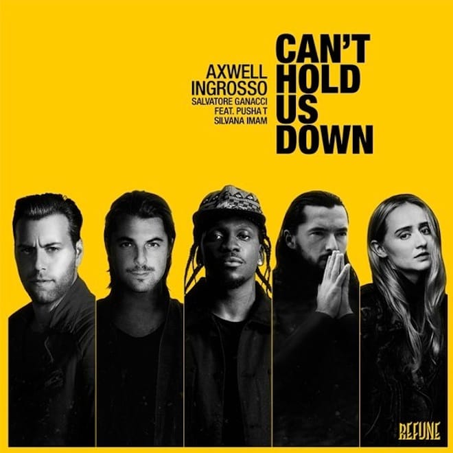 Axwell Λ Ingrosso featuring Pusha T - Can't Hold Us Down