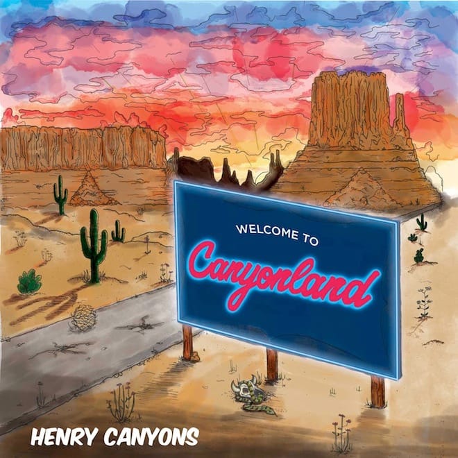 Henry Canyons - I Wanna