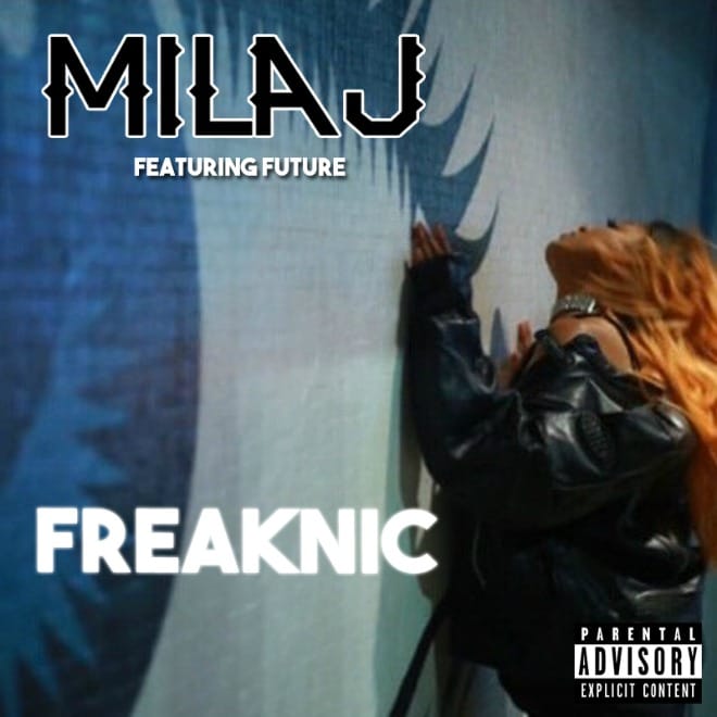 Mila J featuring Future - FreakNic