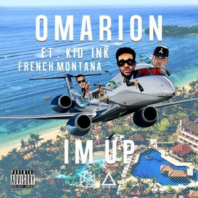 Omarion featuring Kid Ink & French Montana - I'm Up