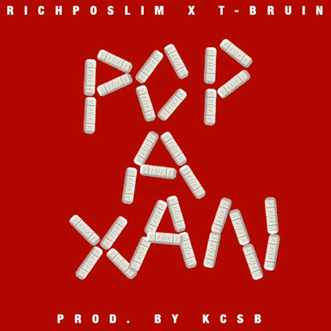 Stream RichPoSlim and T-Bruin's "Pop a Xan" (Produced by KeithCharles Spacebar)