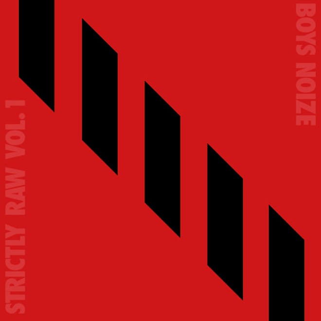 Boys Noize - Strictly Raw Vol. 1 (EP Stream)