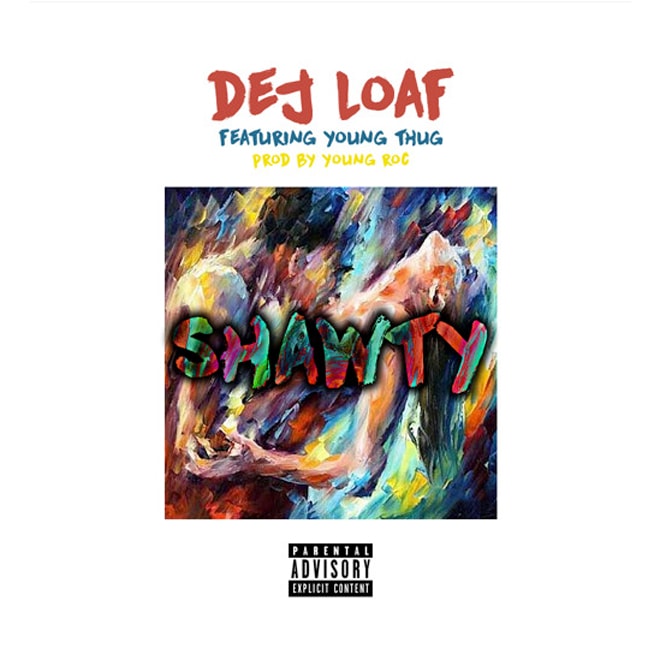 DeJ Loaf featuring Young Thug - Shawty