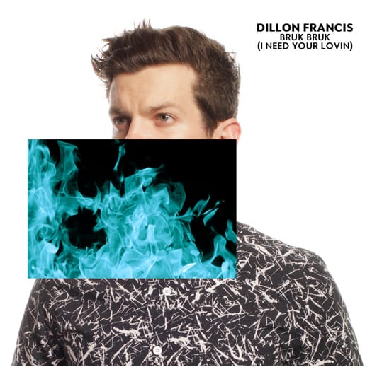 Dillon Francis Releases "Bruk Bruk (I Need Your Lovin)," Announces Upcoming EP Title 