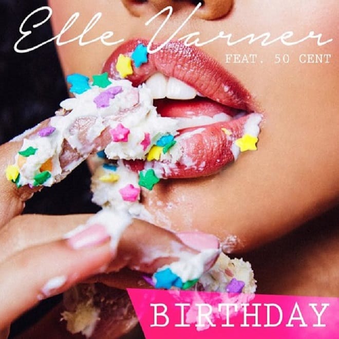 Elle Varner featuring 50 Cent - Birthday
