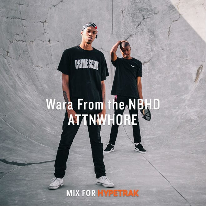 HYPETRAK Mix: Wara From the NBHD x ATTNWHORE