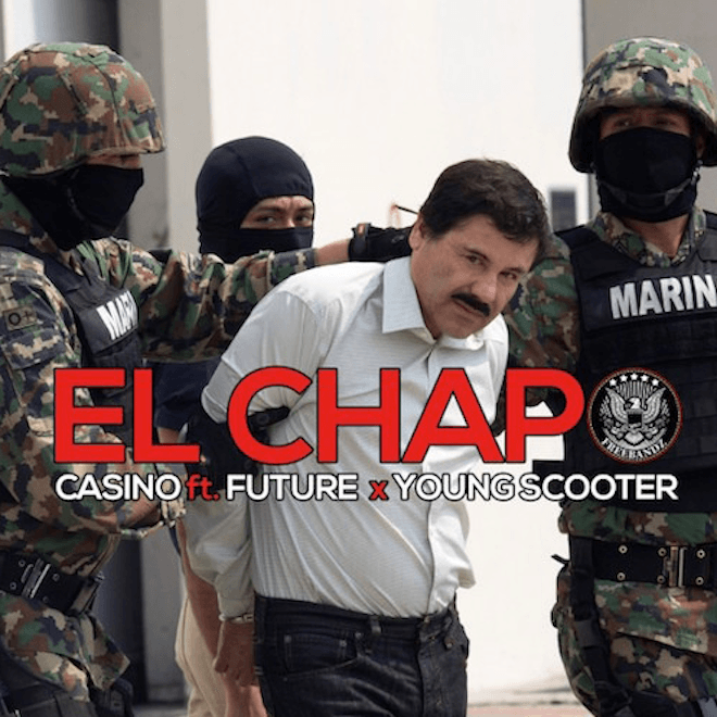 Casino featuring Future & Young Scooter - El Chapo
