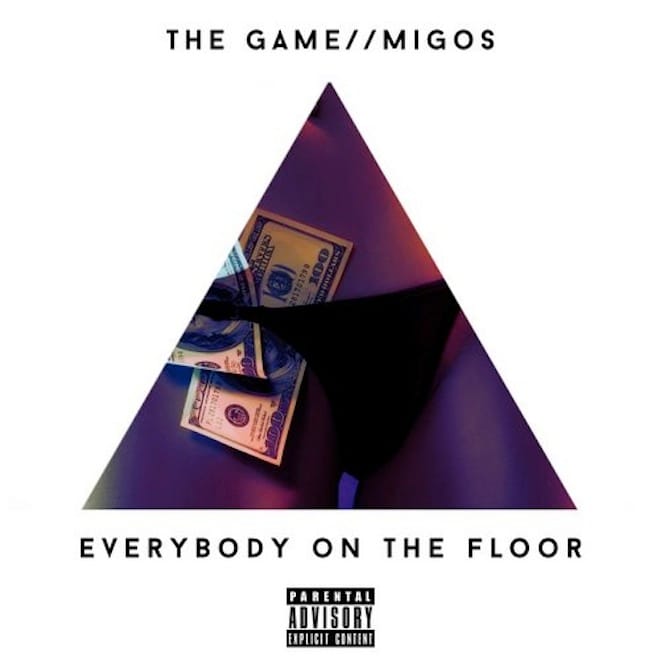 The Game featuring Migos - Everybody on The Floor