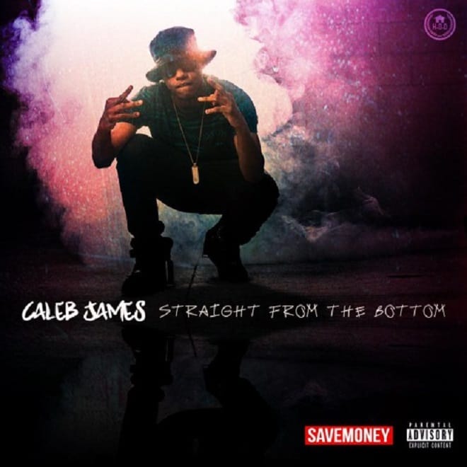 Caleb James - Straight From The Bottom