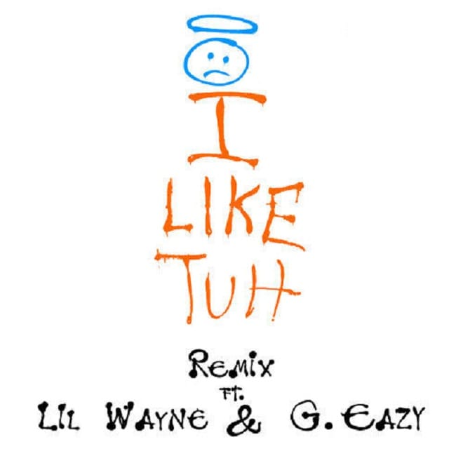 Carnage featuring iLoveMakonnen, Lil Wayne & G-Eazy - I Like Tuh (Remix)